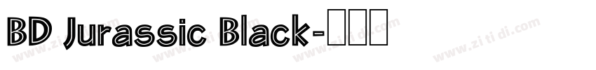 BD Jurassic Black字体转换